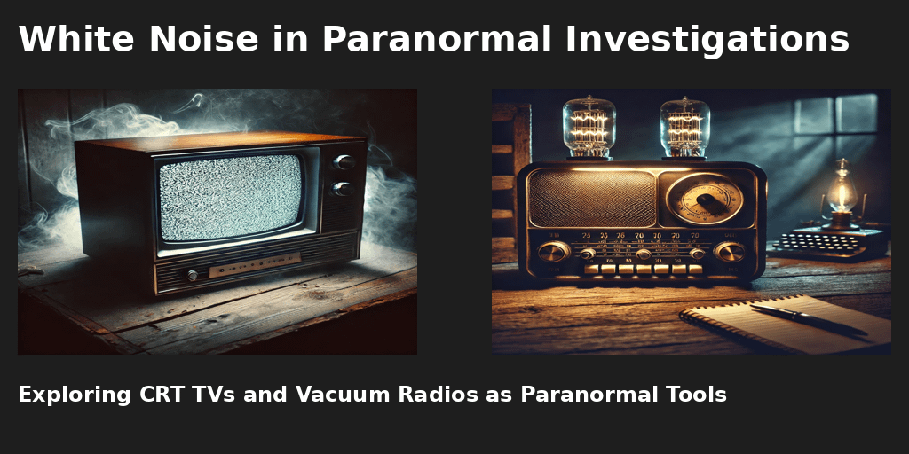 White Noise in Paranormal Investigations